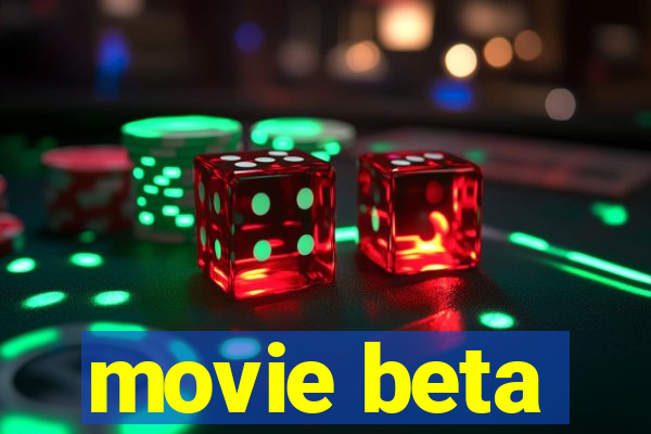 movie beta