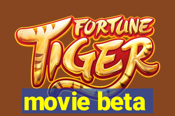 movie beta