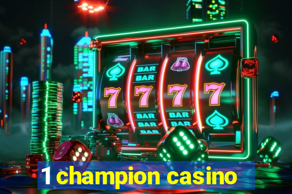 1 champion casino