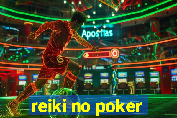 reiki no poker