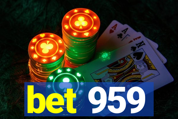 bet 959