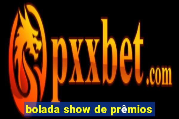 bolada show de prêmios