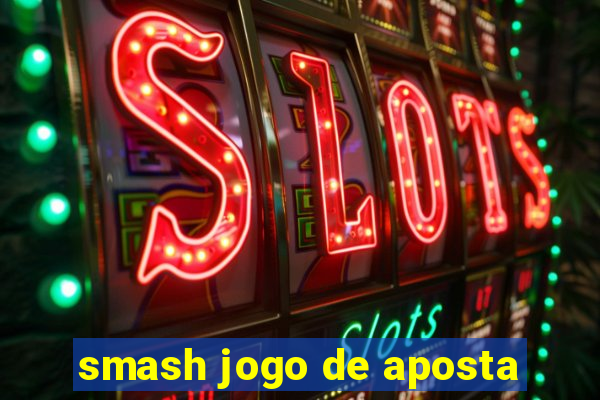 smash jogo de aposta