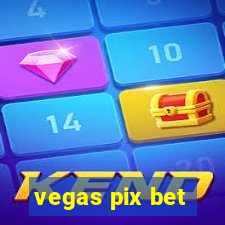 vegas pix bet