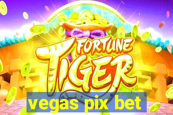 vegas pix bet