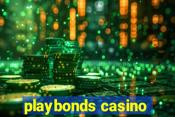 playbonds casino