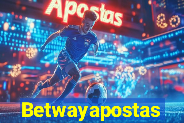 Betwayapostas