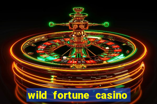 wild fortune casino online gambling