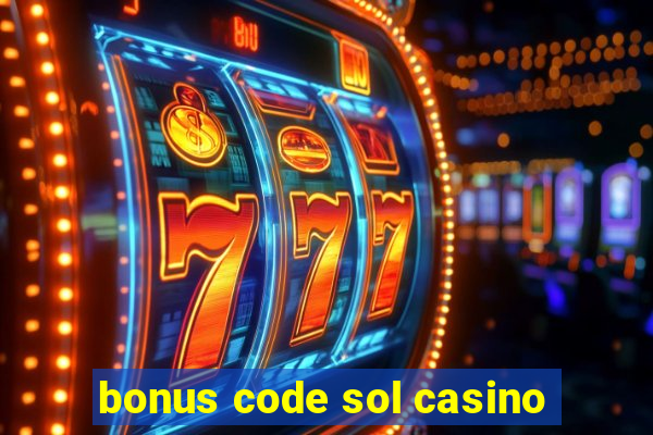 bonus code sol casino