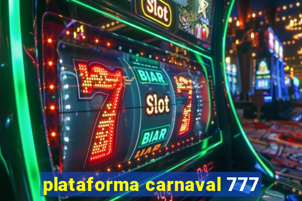 plataforma carnaval 777