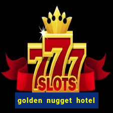 golden nugget hotel & casino las vegas