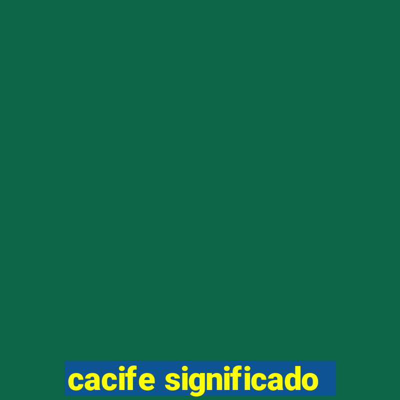 cacife significado