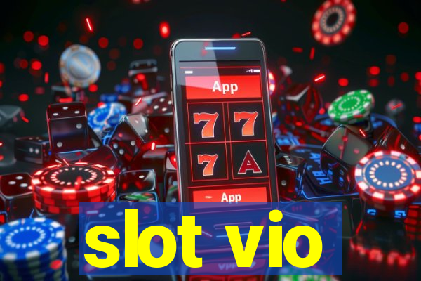 slot vio