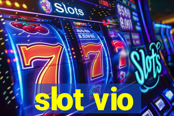 slot vio