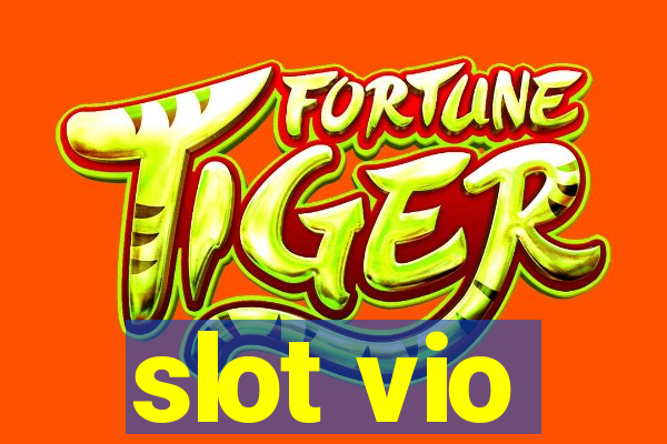 slot vio