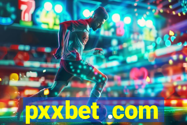 pxxbet .com