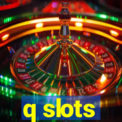 q slots