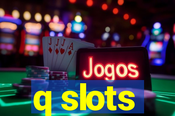 q slots