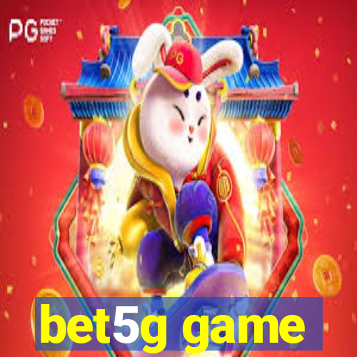 bet5g game