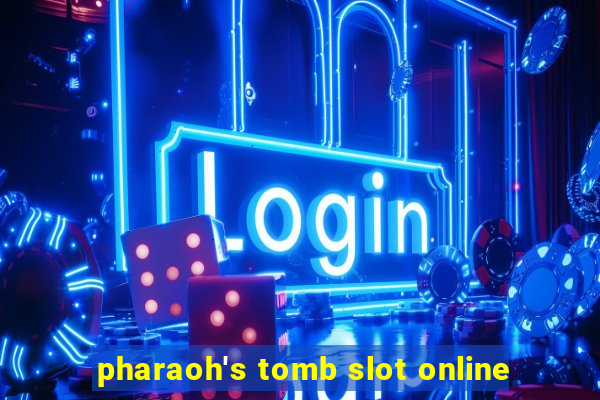 pharaoh's tomb slot online