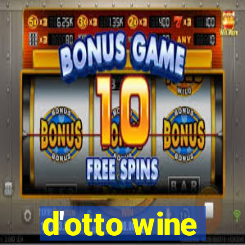 d'otto wine