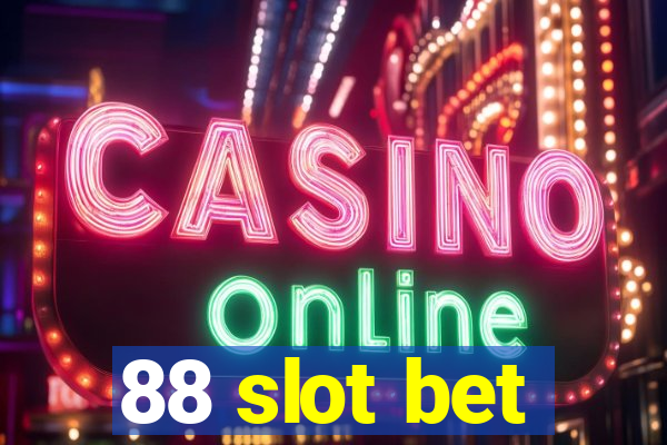 88 slot bet