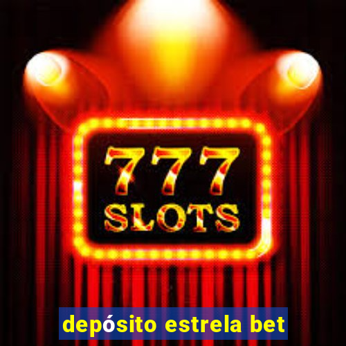 depósito estrela bet