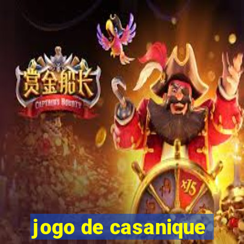 jogo de casanique