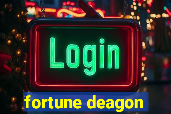 fortune deagon