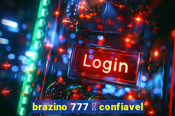 brazino 777 茅 confiavel