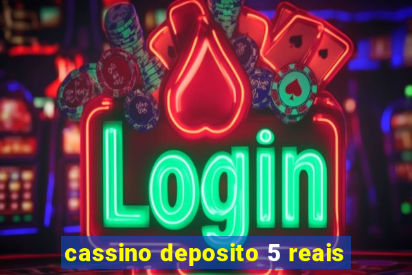 cassino deposito 5 reais