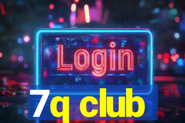 7q club