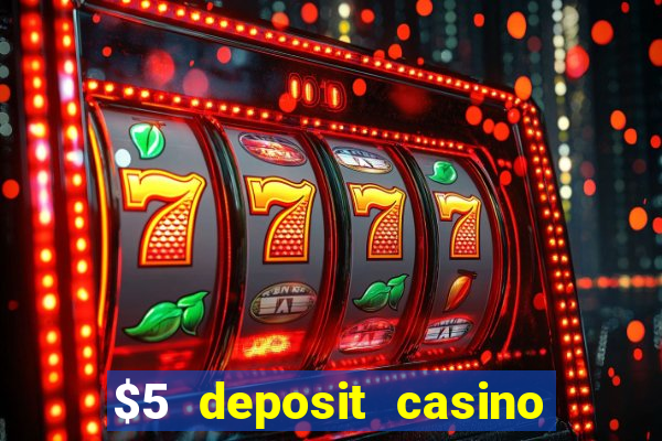 $5 deposit casino 2022 nz