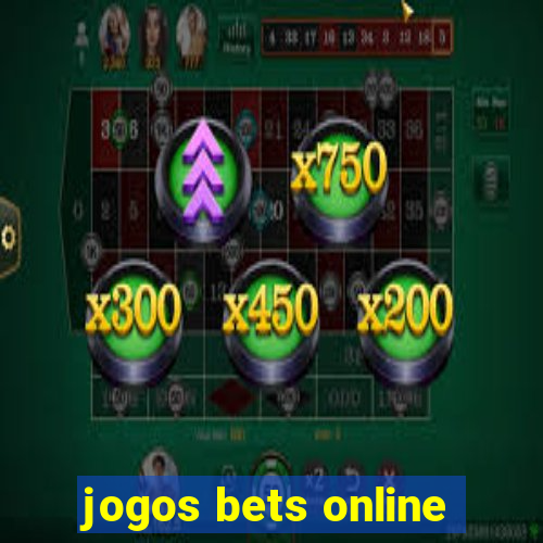 jogos bets online