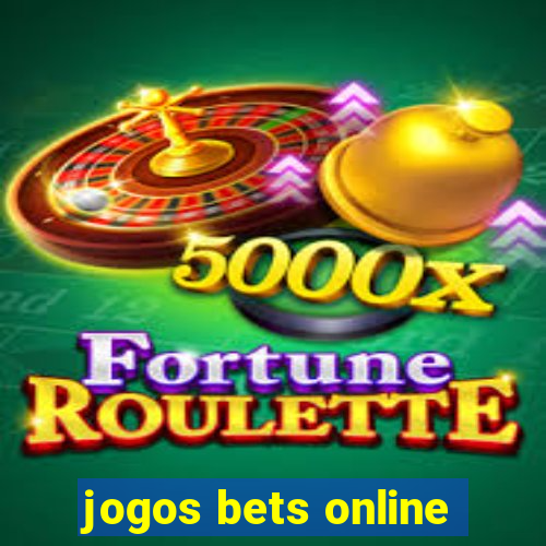 jogos bets online