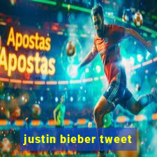 justin bieber tweet