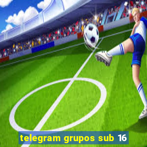 telegram grupos sub 16