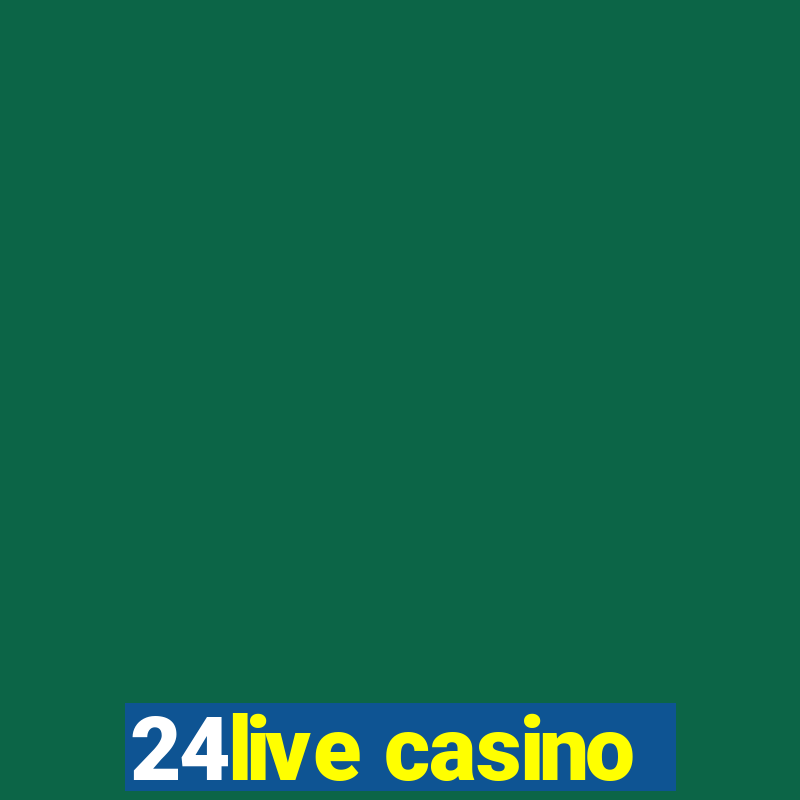 24live casino