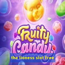 the lioness slot free