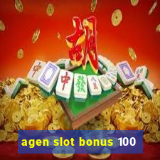 agen slot bonus 100