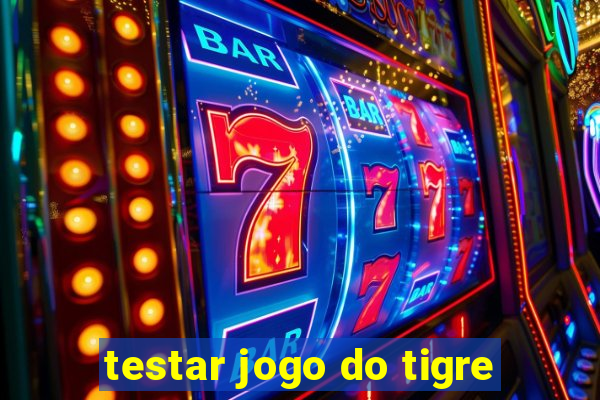 testar jogo do tigre