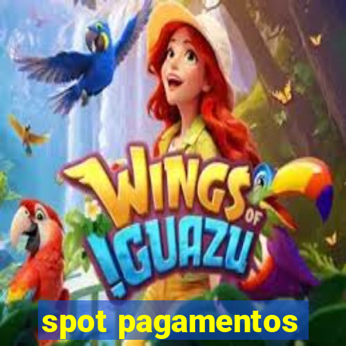 spot pagamentos