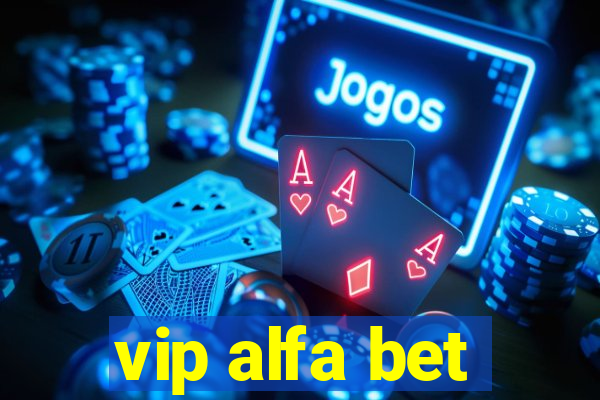 vip alfa bet