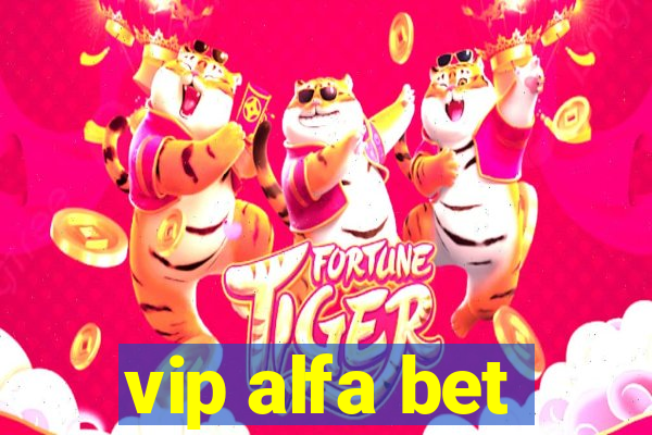 vip alfa bet