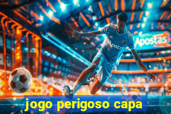 jogo perigoso capa