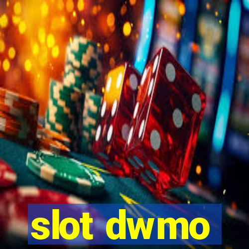 slot dwmo