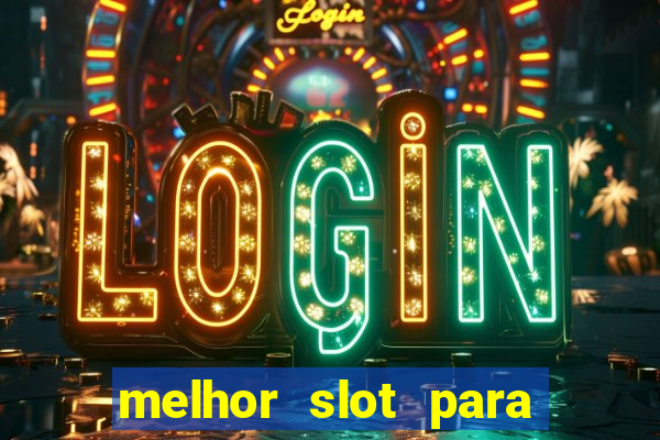 melhor slot para comprar bonus