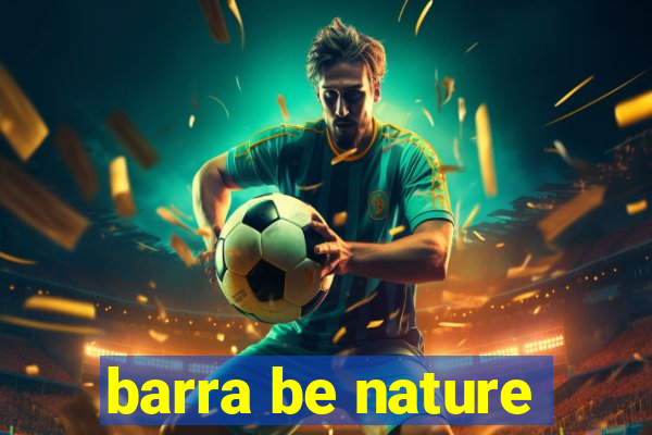 barra be nature