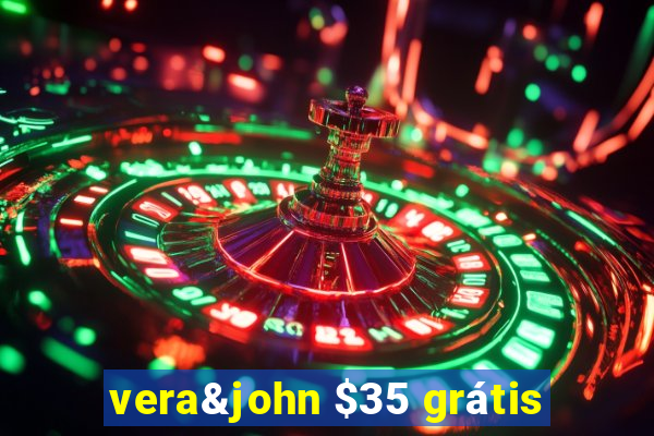 vera&john $35 grátis