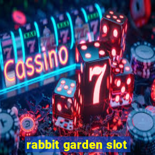 rabbit garden slot